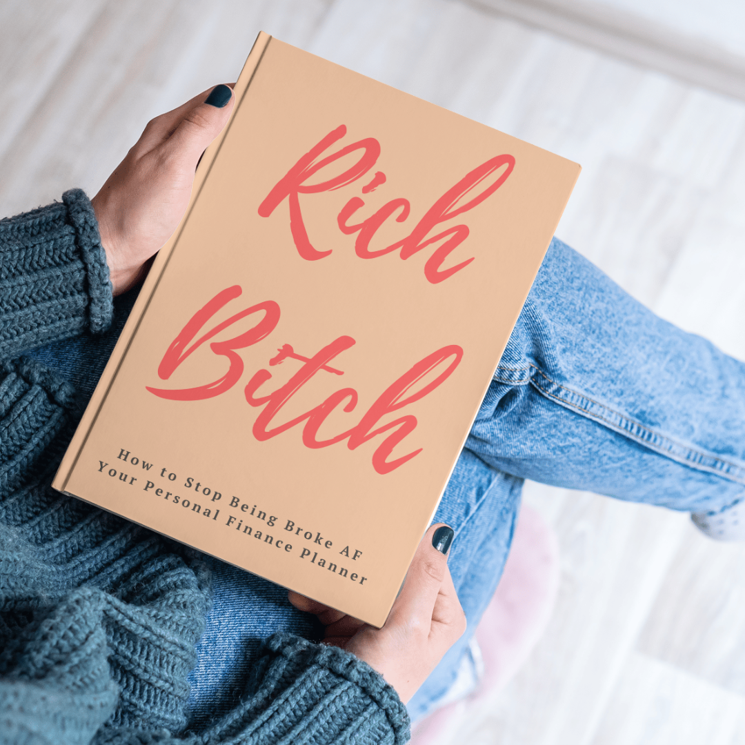 Rich Bitch: How Not to Be Broke AF - Hardback Edition