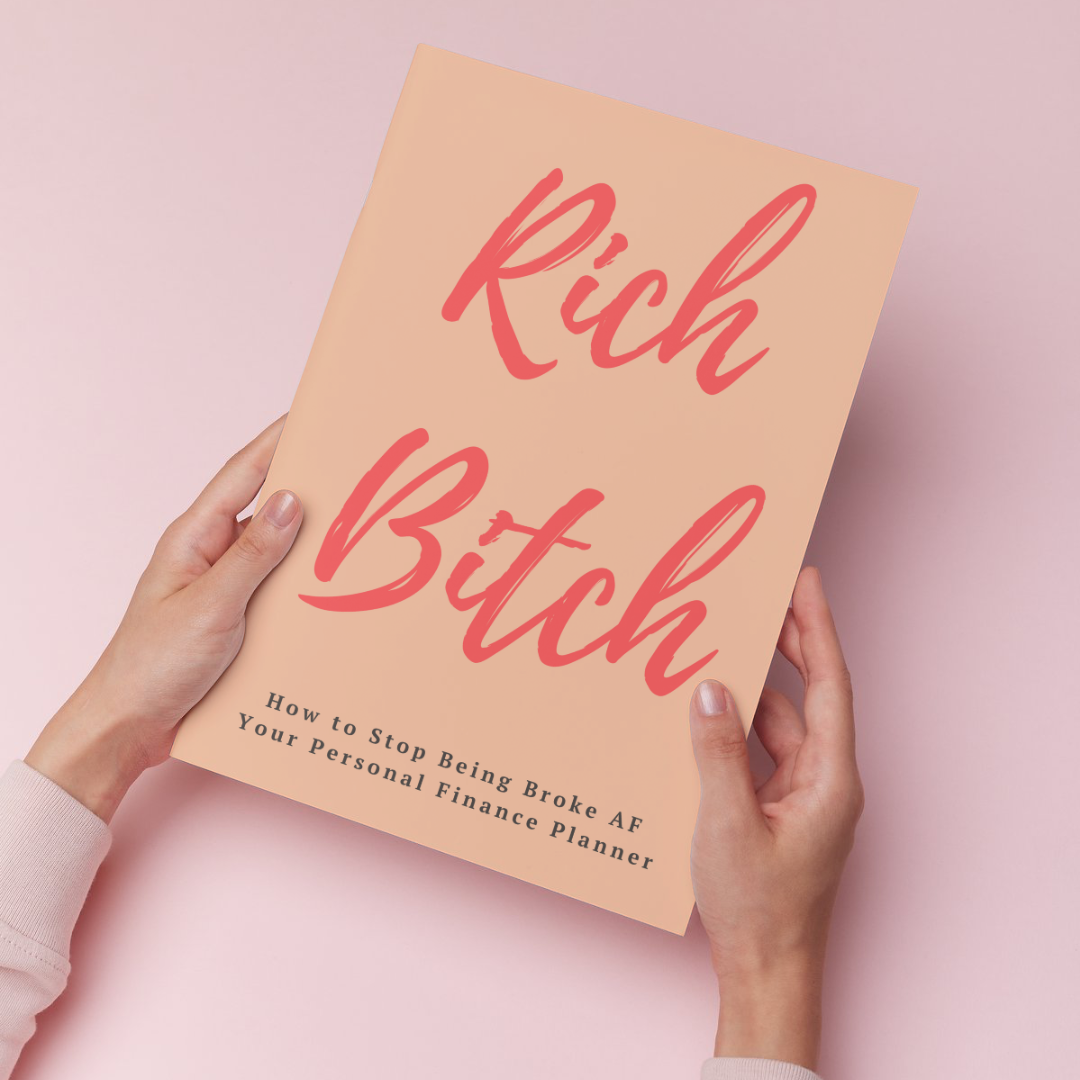 Rich Bitch: How Not to Be Broke AF - Hardback Edition